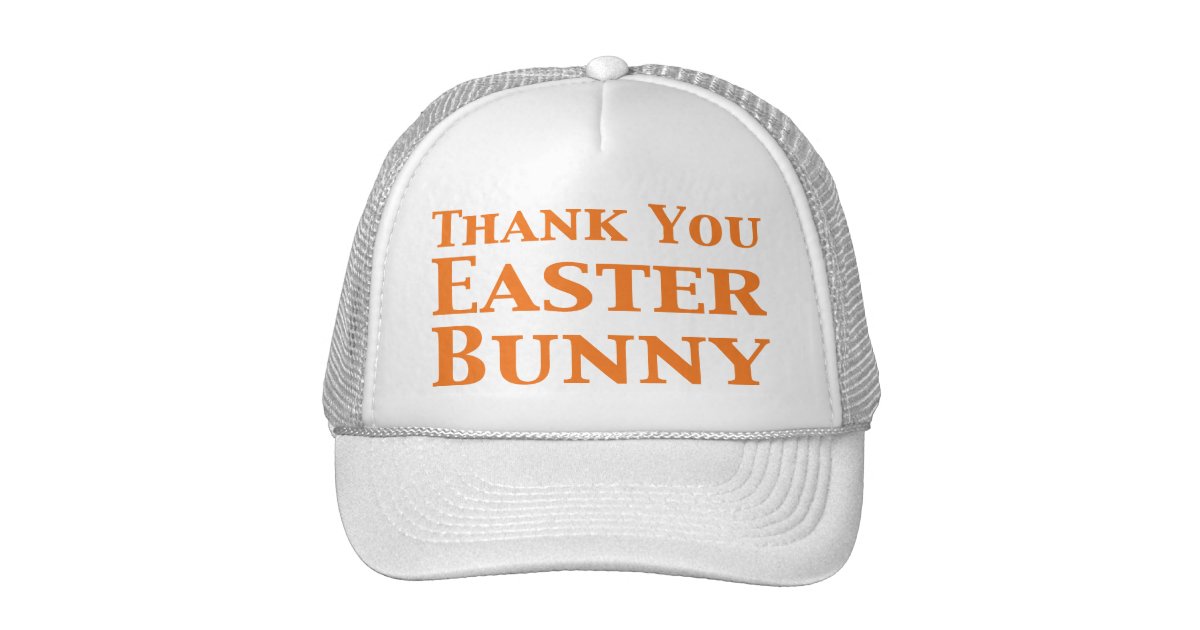 thank you easter bunny gifts trucker hat zazzle thank you easter bunny