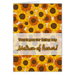 Thank you for being Matron of honor sunflower card