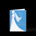 Thank you for being my bridesmaid card