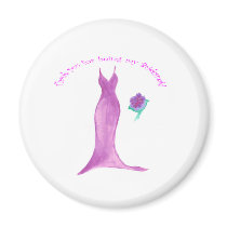 Thank you for Being my Bridesmaid Refrigerator Magnet