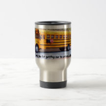 Thank you for getting me to school safe mugs