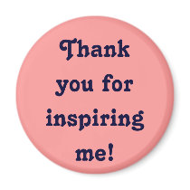 Thank you for inspiring me! Magnet