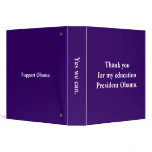Thank you for my education President Obama. Binder