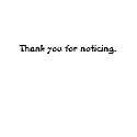 Thank you for noticing. t-shirts by scarter76 Thank you for noticing. t-shirts