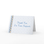 Thank You For Your Support Greeting Cards