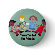 Thank You God For Friends Pinback Button