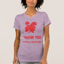 THANK YOU HAVE A NICE DAY t-shirts