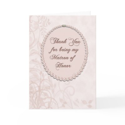Thank You Matron of Honor Greeting Card