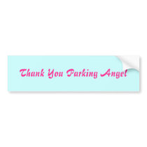Thank You Parking Angel bumper stickers by DonnaGrayson Thank You Parking Angel bumper stickers