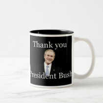 Thank You President Bush Mug mugs