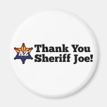 Thank You Sheriff Joe! Fridge Magnet