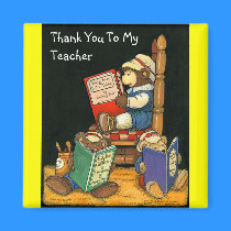 Thank You To My Teacher Magnet by ZachBear Thank You To My Teacher Magnet