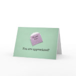 Thank You, you are appreciated! Cards