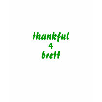 thankful 4 brett t-shirts