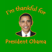 Thankful for President Obama T-shirts, Mugs