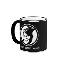 Thanks, but no thanks! Anti - Sarah Palin Mug
