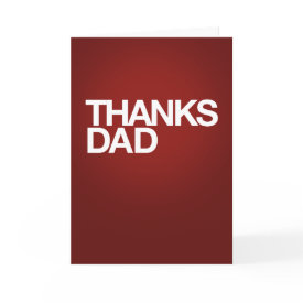 Thanks Dad Card - Thanks for being my Dad.