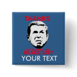 Thanks for Blaming the Black Guy Pinback Buttons