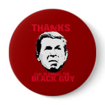 Thanks for Blaming the Black Guy Buttons