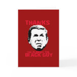 Thanks for Blaming the Black Guy Greeting Cards