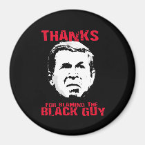 Thanks for Blaming the Black Guy magnets