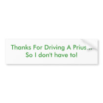 Thanks for driving a Prius bumper stickers by roadcatalogs Thanks for driving a Prius bumper stickers