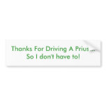 Thanks for driving a Prius Bumper Sticker