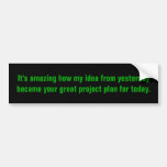 Thanks for giving me credit for that idea bumper stickers