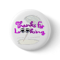 Thanks For Looking Pinback Button
