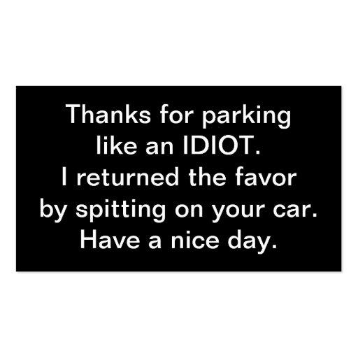 Thanks For Parking Like An Idiot Business Card (front side)