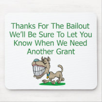 Thanks For The Bail Out mousepads by DesignsbySylvia Thanks For The Bail Out mousepads