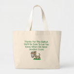 Thanks For The Bail Out Tote Bag