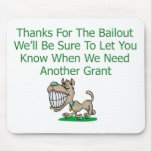 Thanks For The Bailout Mousepads