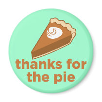 Thanks for the Pie magnets