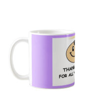 THANKS MOM FOR ALL YOUR LOVE mugs by SUNZUP4U THANKS MOM FOR ALL YOUR LOVE mugs