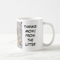Thanks Mom! from the Litter mugs