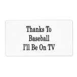 Thanks To Baseball I'll Be On TV Personalized Shipping Labels