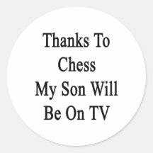 Thanks To Chess My Son Will Be On TV Sticker