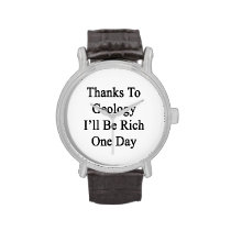 Thanks To Geology I'll Be Rich One Day Wrist Watches at  Zazzle