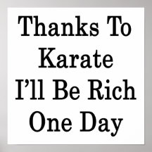 Thanks To Karate I'll Be Rich One Day Poster