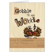 Thanksgiving - Gobble till you Wobble Cards