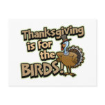Thanksgiving Is For The Birds postcard postcards