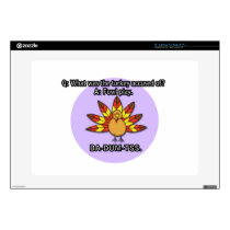 Thanksgiving Turkey Joke 15" Laptop Skin