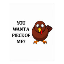 Thanksgiving Turkey (want a piece) Postcards