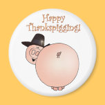 "Thankspigging" Funny Cartoon Pig Thanksgiving magnets