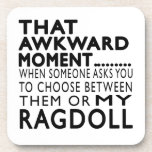 That Awkward Moment Ragdoll.Designs Coaster