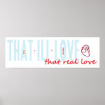 That Ill Love, That Real Love Hearts Poster