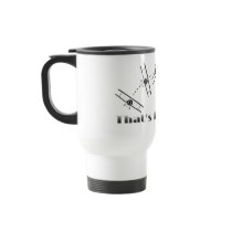 That Is How I Roll Coffee Mug
