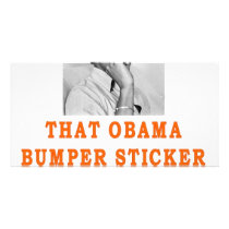 THAT OBAMA BUMPER STICKER photo cards by ALMOUNT THAT OBAMA BUMPER STICKER photo cards