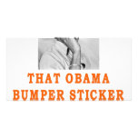 THAT OBAMA BUMPER STICKER CUSTOMIZED PHOTO CARD